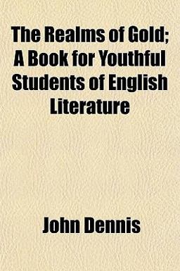 The Realms of Gold; a Book for Youthful Students of English Literature