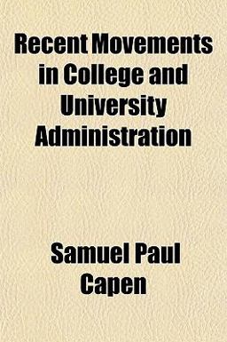 Recent Movements in College and University Administration