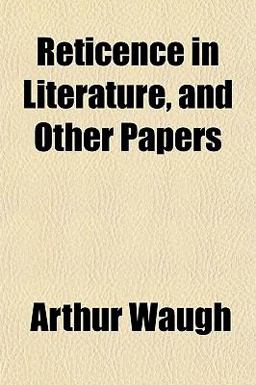 Reticence in Literature, and Other Papers Reticence in Literature, and Other Papers
