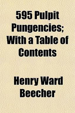 595 Pulpit Pungencies; with a Table of Contents