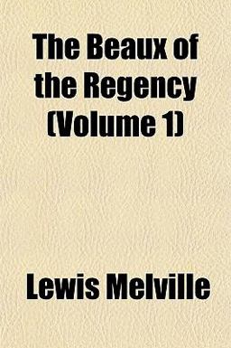 The Beaux of the Regency