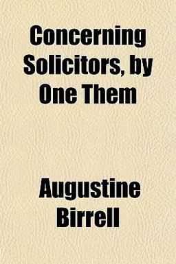Concerning Solicitors, by One Them