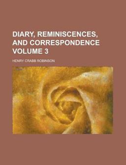 Diary, Reminiscences, and Correspondence