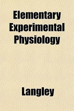 Elementary Experimental Physiology Elementary Experimental Physiology