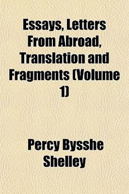 Essays, Letters from Abroad, Translation and Fragments
