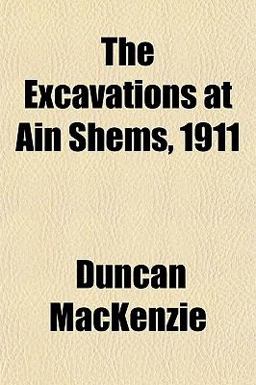 The Excavations at Ain Shems 1911