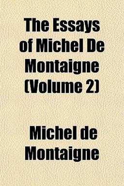 The Essays of Michel de Montaigne