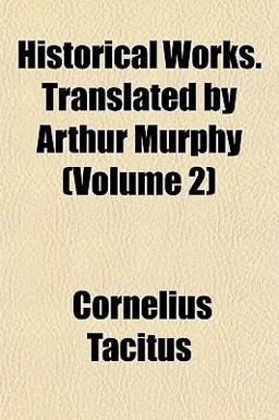 Historical Works Translated by Arthur Murphy