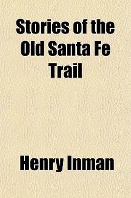 Stories of the Old Santa Fe Trail