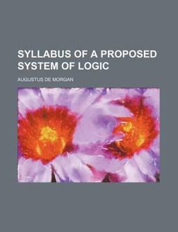 Syllabus of a Proposed System of Logic
