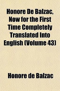 Honoré de Balzac, Now for the First Time Completely Translated into English