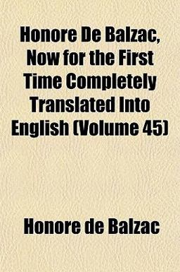 Honoré de Balzac, Now for the First Time Completely Translated into English