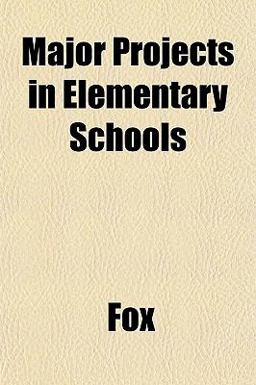 Major Projects in Elementary Schools