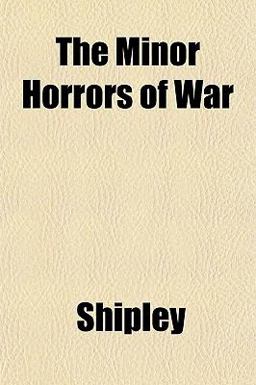 The Minor Horrors of War