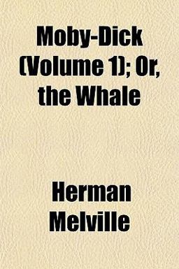 Moby-Dick; or, the Whale