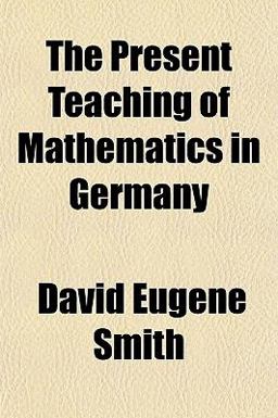 The Present Teaching of Mathematics in Germany