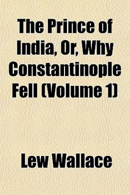The Prince of India, or, Why Constantinople Fell