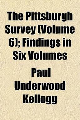 The Pittsburgh Survey; Findings In