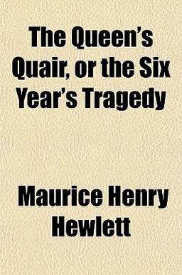 The Queen's Quair, or the Six Year's Tragedy