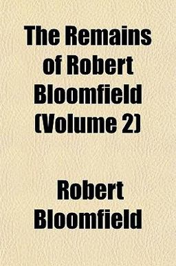 The Remains of Robert Bloomfield