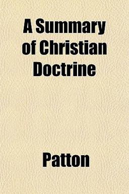 A Summary of Christian Doctrine