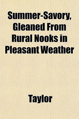 Summer-Savory, Gleaned from Rural Nooks in Pleasant Weather Summer-Savory, Gleaned from Rural Nooks in Pleasant Weather