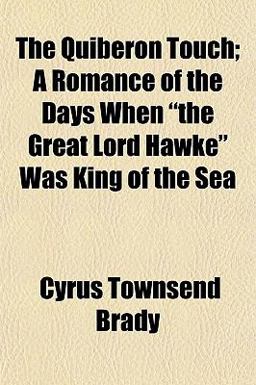 The Quiberon Touch; a Romance of the Days When the Great Lord Hawke Was King of the Se