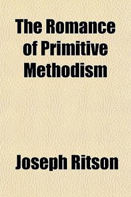 The Romance of Primitive Methodism