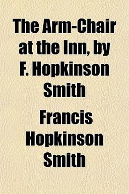 The Arm-Chair at the Inn, by F Hopkinson Smith
