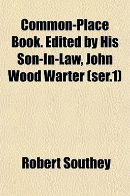 Common-Place Book Edited by His Son-in-Law, John Wood Warter