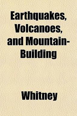 Earthquakes, Volcanoes, and Mountain-Building