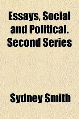 Essays, Social and Political Second Series Essays, Social and Political Second Series