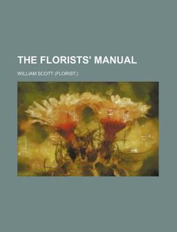 The Florists' Manual The Florists' Manual