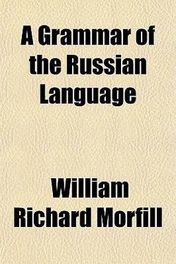 A Grammar of the Russian Language A Grammar of the Russian Language