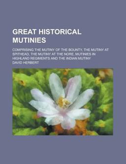 Great Historical Mutinies Great Historical Mutinies