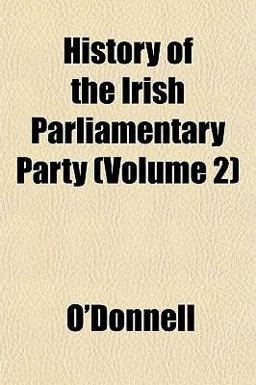History of the Irish Parliamentary Party History of the Irish Parliamentary Party