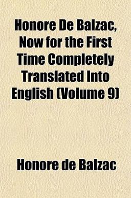 Honoré de Balzac, Now for the First Time Completely Translated into English