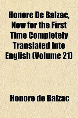 Honoré de Balzac, Now for the First Time Completely Translated into English