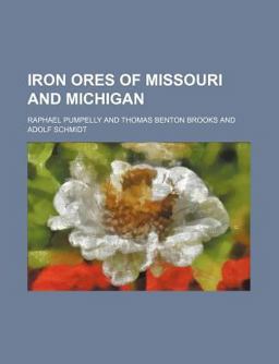 Iron Ores of Missouri and Michigan
