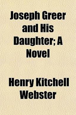 Joseph Greer and His Daughter; a Novel