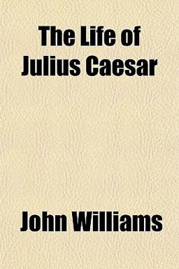 The Life of Julius Caesar