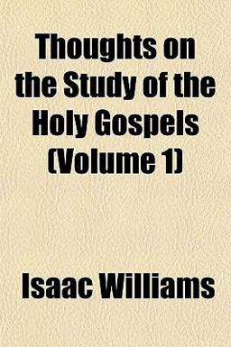 Thoughts on the Study of the Holy Gospels