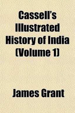Cassell's Illustrated History of India