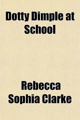 Dotty Dimple at School Dotty Dimple at School