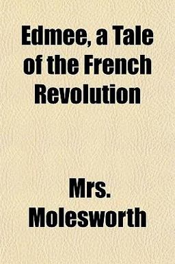 Edmeé, a Tale of the French Revolution