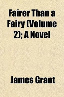 Fairer Than a Fairy; a Novel