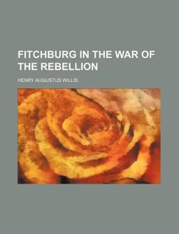 Fitchburg in the War of the Rebellion