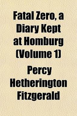 Fatal Zero, a Diary Kept at Homburg