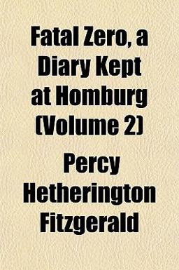 Fatal Zero, a Diary Kept at Homburg