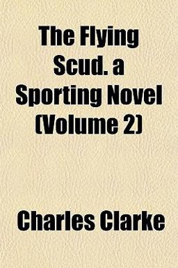 The Flying Scud a Sporting Novel